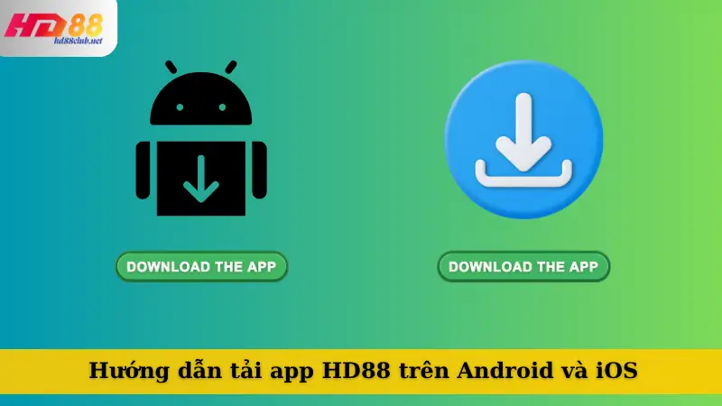 Hướng dẫn tải app HD88 trên Android và iOS