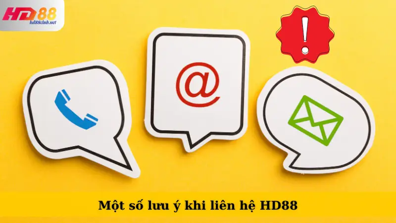 Một số lưu ý khi liên hệ HD88
