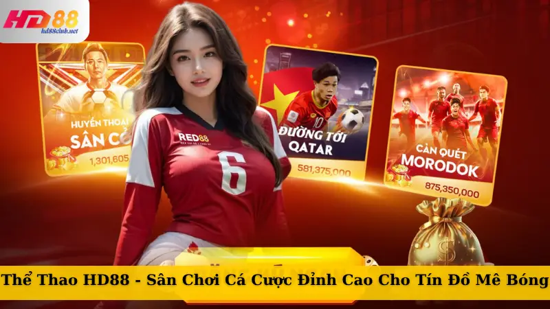 Thể Thao HD88 - Sân Chơi Cá Cược Đỉnh Cao Cho Tín Đồ Mê Bóng